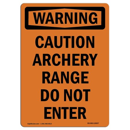 Signmission OSHA Warning Sign, 24" Height, Aluminum, Caution Archery Range Do Not Enter, Portrait OS-WS-A-1824-V-13007